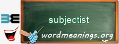 WordMeaning blackboard for subjectist